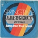 Emergency - Springtime / Jump Into Your Grave